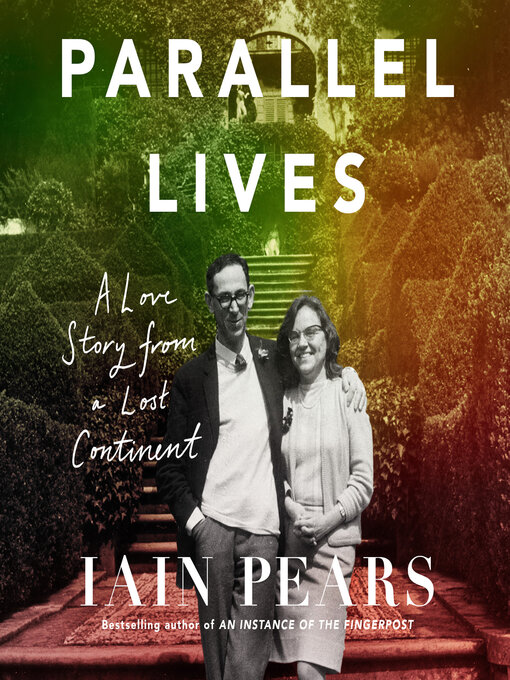 Title details for Parallel Lives by Iain Pears - Available